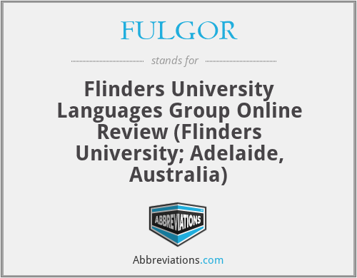 FULGOR - Flinders University Languages Group Online Review (Flinders University; Adelaide, Australia)