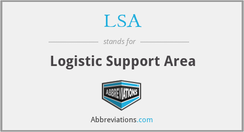 LSA - Logistic Support Area