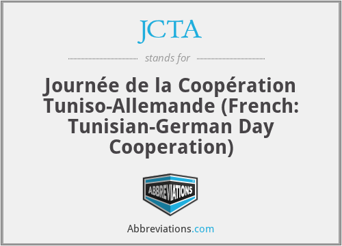 JCTA - Journée de la Coopération Tuniso-Allemande (French: Tunisian-German Day Cooperation)