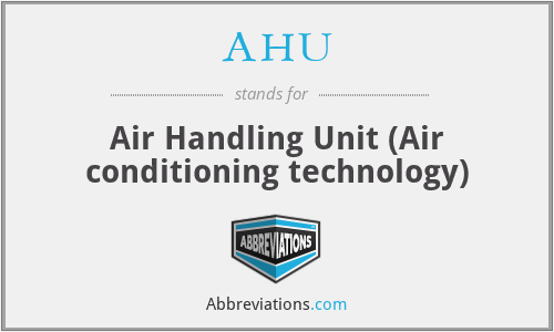 AHU - Air Handling Unit (Air conditioning technology)