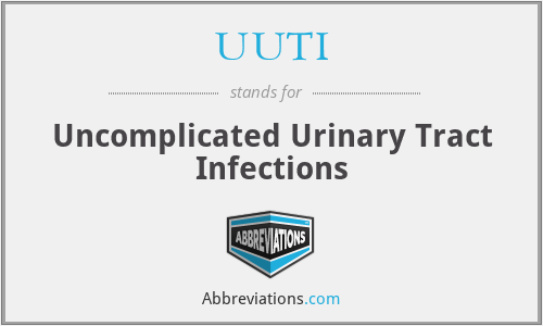 UUTI - Uncomplicated Urinary Tract Infections