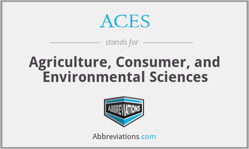 ACES - Agriculture, Consumer, and Environmental Sciences