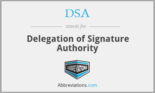DSA - Delegation of Signature Authority