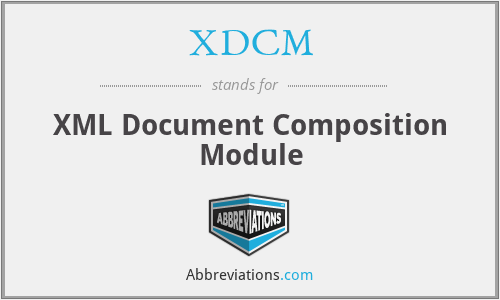 XDCM - XML Document Composition Module