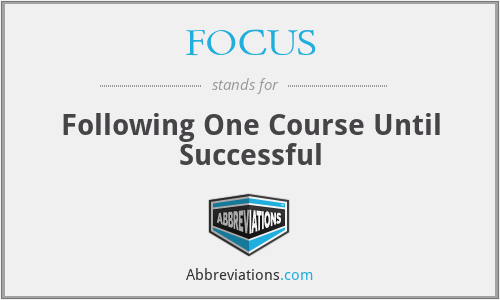 FOCUS - Following One Course Until Successful
