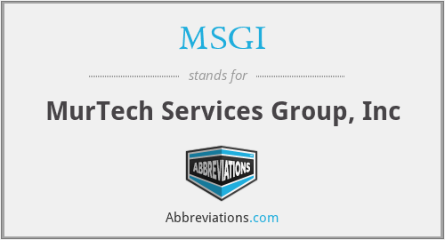 MSGI - MurTech Services Group, Inc