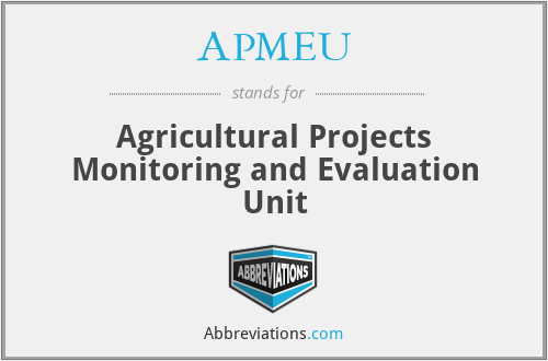 APMEU - Agricultural Projects Monitoring and Evaluation Unit