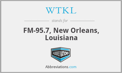 WTKL - FM-95.7, New Orleans, Louisiana