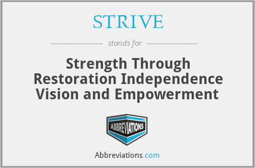 STRIVE - Strength Through Restoration Independence Vision and Empowerment