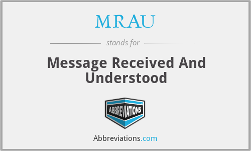 MRAU - Message Received And Understood