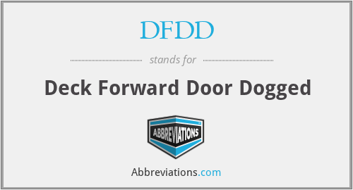 DFDD - Deck Forward Door Dogged