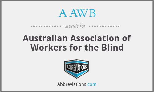 AAWB - Australian Association of Workers for the Blind