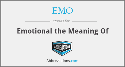 EMO - Emotional the Meaning Of