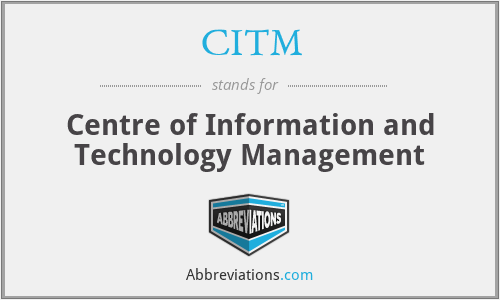 CITM - Centre of Information and Technology Management