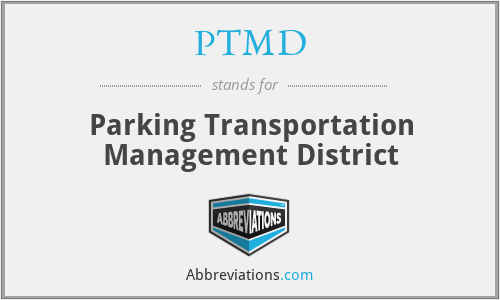 PTMD - Parking Transportation Management District