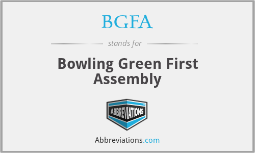 BGFA - Bowling Green First Assembly