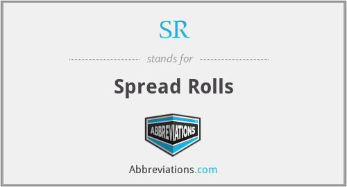 SR - Spread Rolls