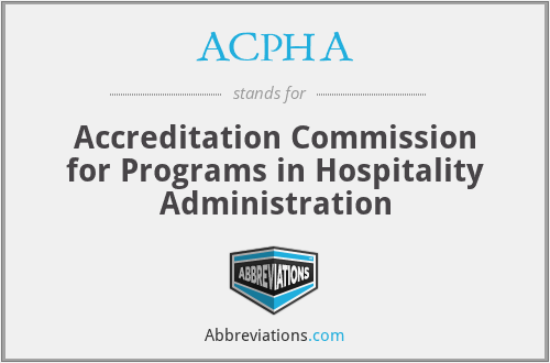 ACPHA - Accreditation Commission for Programs in Hospitality Administration