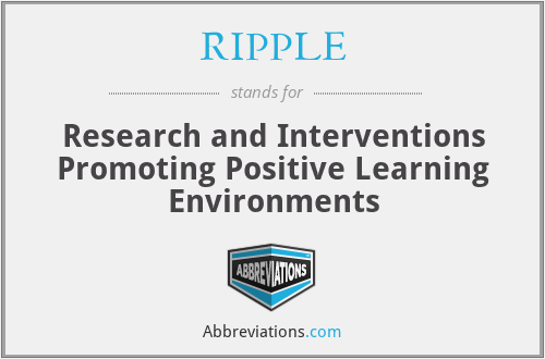 RIPPLE - Research and Interventions Promoting Positive Learning Environments
