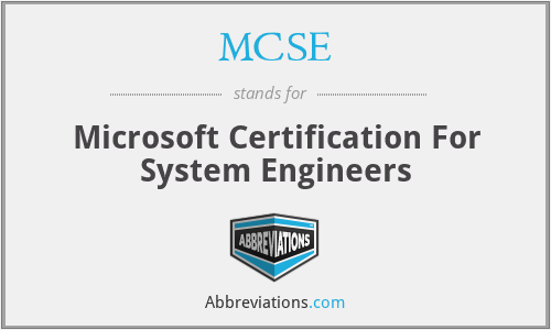 MCSE - Microsoft Certification For System Engineers