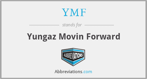 YMF - Yungaz Movin Forward