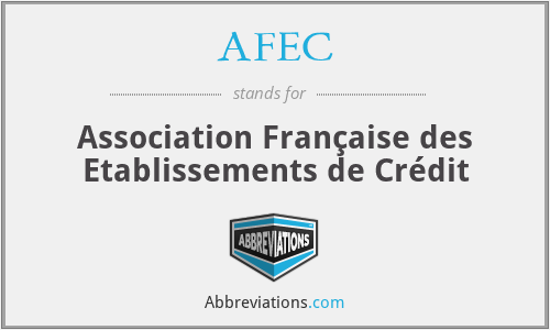AFEC - Association Française des Etablissements de Crédit