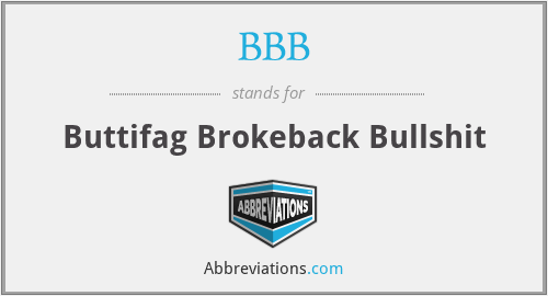 BBB - Buttifag Brokeback Bullshit