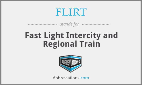 FLIRT - Fast Light Intercity and Regional Train