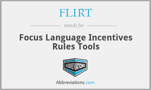 FLIRT - Focus Language Incentives Rules Tools