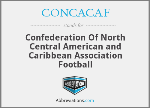 CONCACAF - Confederation Of North Central American and Caribbean Association Football