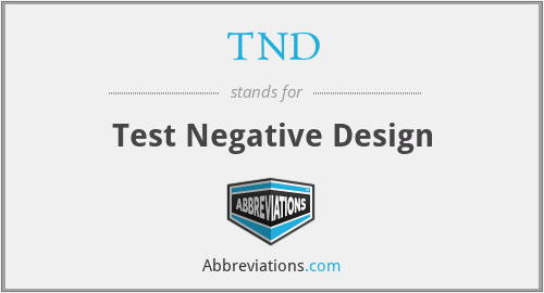 TND - Test Negative Design
