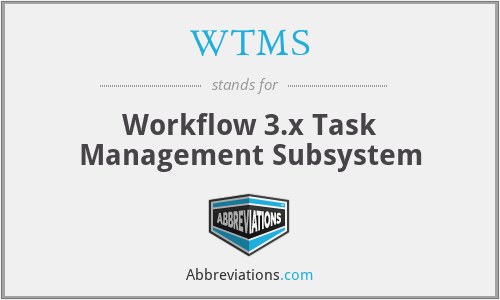 WTMS - Workflow 3.x Task Management Subsystem