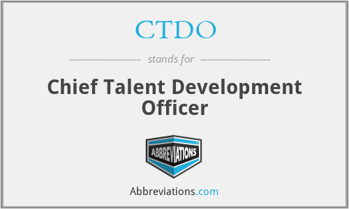 CTDO - Chief Talent Development Officer
