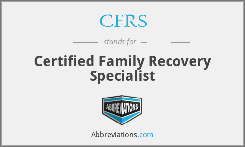 CFRS - Certified Family Recovery Specialist