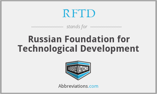RFTD - Russian Foundation for Technological Development