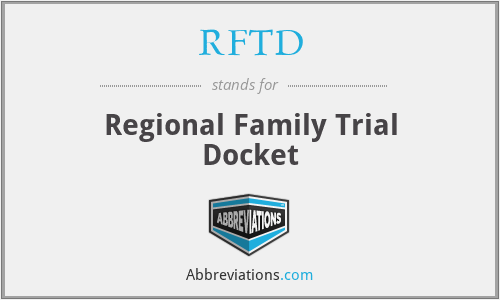 RFTD - Regional Family Trial Docket