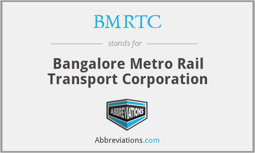 BMRTC - Bangalore Metro Rail Transport Corporation