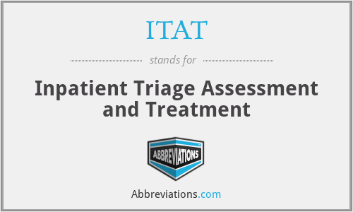 ITAT - Inpatient Triage Assessment and Treatment