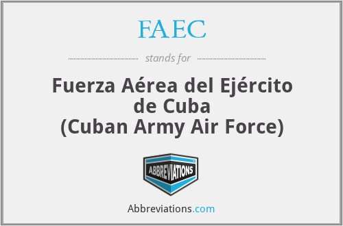 FAEC - Fuerza Aérea del Ejército de Cuba
(Cuban Army Air Force)