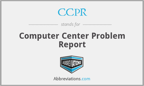 CCPR - Computer Center Problem Report
