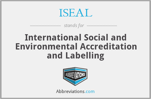ISEAL - International Social and Environmental Accreditation and Labelling