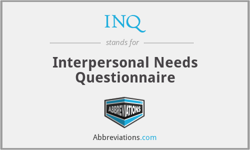 INQ - Interpersonal Needs Questionnaire