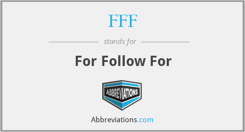 FFF - For Follow For