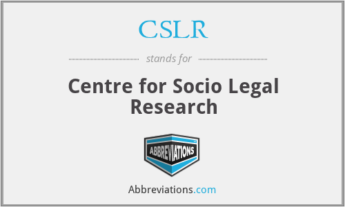 CSLR - Centre for Socio Legal Research