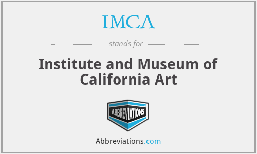 IMCA - Institute and Museum of California Art