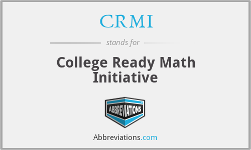 CRMI - College Ready Math Initiative