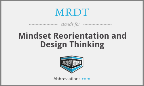 MRDT - Mindset Reorientation and Design Thinking