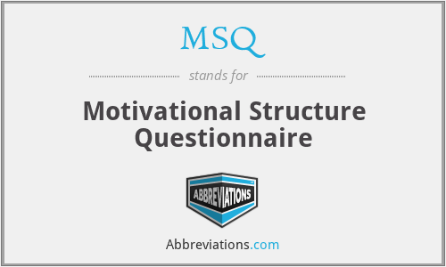 MSQ - Motivational Structure Questionnaire