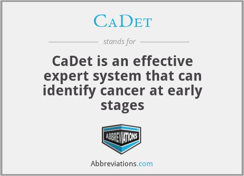 CaDet - CaDet is an effective expert system that can identify cancer at early stages