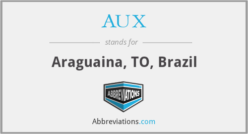 AUX - Araguaina, TO, Brazil